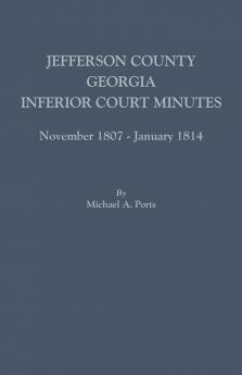 Jefferson County Georgia Inferior Court Minutes November 1807-January 1814