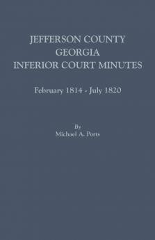 Jefferson County Georgia Inferior Court Minutes February 1814-July 1820