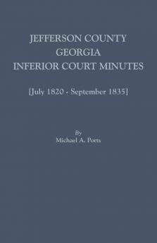 Jefferson County Georgia Inferior Court Minutes [July 1820-September 1835]