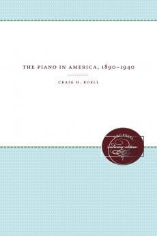 The Piano in America 1890-1940