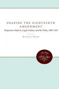 Shaping the Eighteenth Amendment
