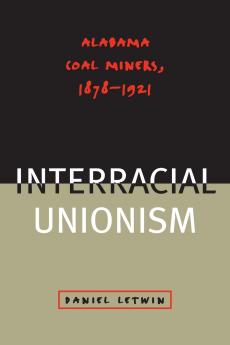 The Challenge of Interracial Unionism