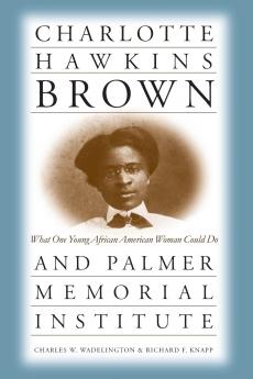 Charlotte Hawkins Brown and Palmer Memorial Institute