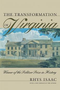 The Transformation of Virginia 1740-1790