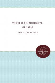 The Negro in Mississippi 1865-1890