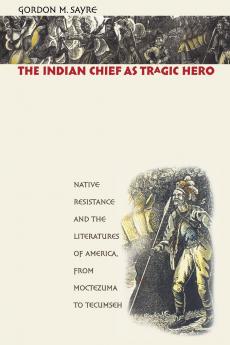 The Indian Chief as Tragic Hero