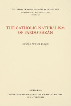 The Catholic Naturalism of Pardo Bazán