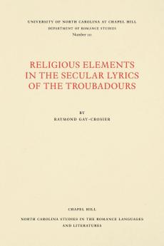 Religious Elements in the Secular Lyrics of the Troubadours