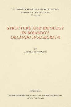 Structure and Ideology in Boiardo's Orlando innamorato