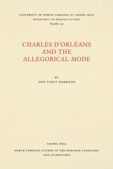 Charles d'Orléans and the Allegorical Mode