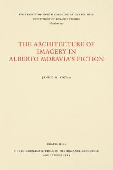 The Architecture of Imagery in Alberto Moravia's Fiction