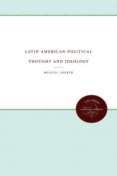Latin American Political Thought and Ideology