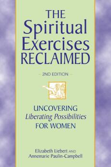 Spiritual Exercises Reclaimed 2nd Edition