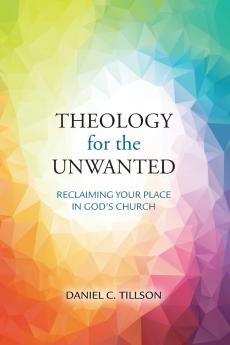Theology for the Unwanted