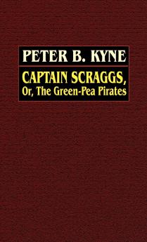 Captain Scraggs; or The Green-Pea Pirates