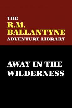 Away in the Wilderness