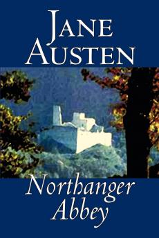 Northanger Abbey by Jane Austen Fiction Literary Classics