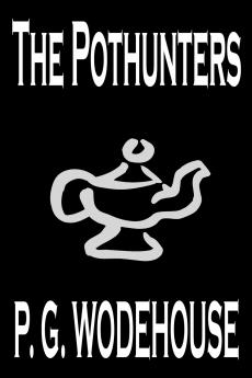 The Pothunters by P. G. Wodehouse Fiction Literary