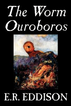 The Worm Ouroboros by E.R. Eddison Fiction Fantasy