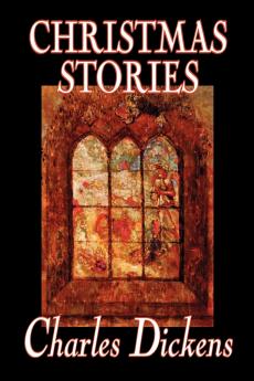 Christmas Stories by Charles Dickens Fiction Short Stories