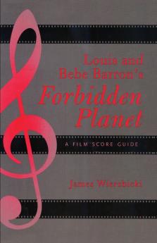 Louis and Bebe Barron's Forbidden Planet