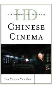 Historical Dictionary of Chinese Cinema
