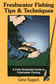 Freshwater Fishing Tips & Techniques