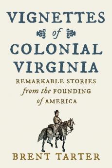 Vignettes of Colonial Virginia