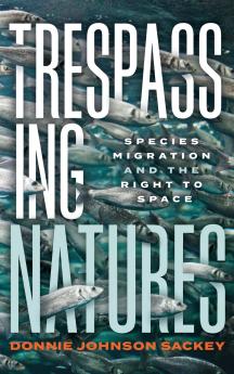 Trespassing Natures