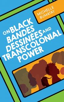 On Black Bandes Dessinées and Transcolonial Power