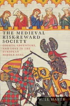 The Medieval Risk-Reward Society