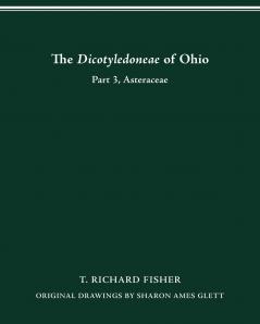 The Dicotyledoneae of Ohio Part Three