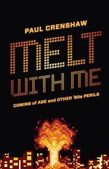Melt with Me