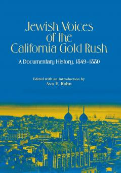 Jewish Voices of the California Gold Rush