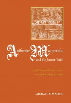 Anthonius Margaritha and the Jewish Faith