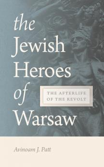 Jewish Heroes of Warsaw