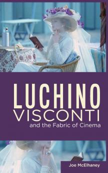 Luchino Visconti and the Fabric of Cinema