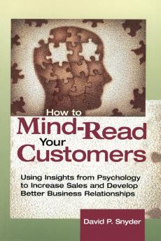 The How to Mind-Read Your Customers