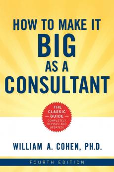 How to Make It Big as a Consultant