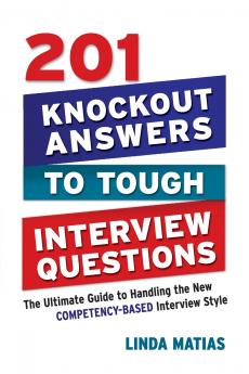 The 201 Knockout Answers to Tough Interview Questions