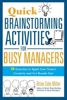 The Quick Brainstorming Activities for Busy Managers