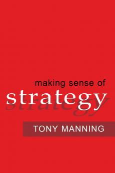The Making Sense of Strategy
