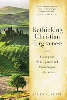 Rethinking Christian Forgiveness
