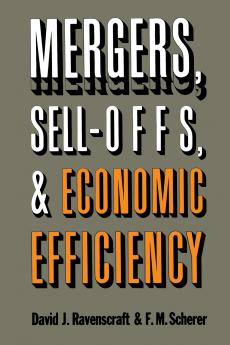 Mergers Sell-Offs and Economic Efficiency