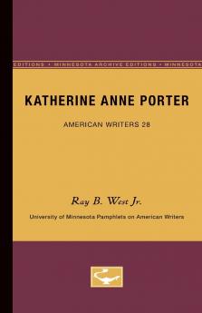 Katherine Anne Porter - American Writers 28