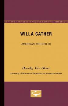 Willa Cather - American Writers 36