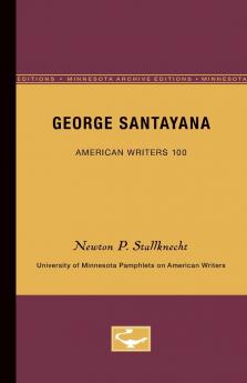George Santayana - American Writers 100