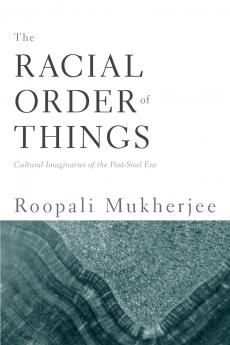 The Racial Order Of Things