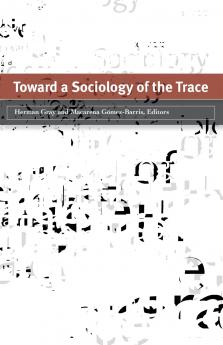 Toward a Sociology of the Trace