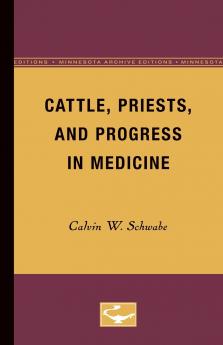 Cattle Priests and Progress in Medicine
